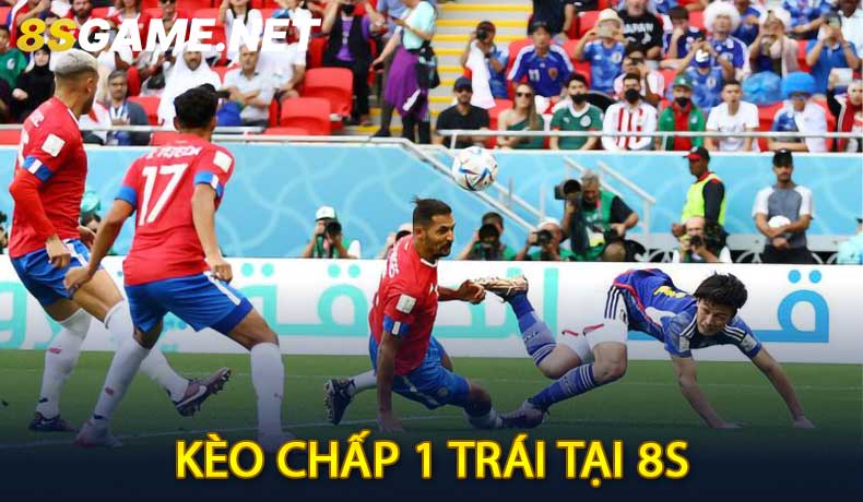 Kèo Chấp 1 Trái